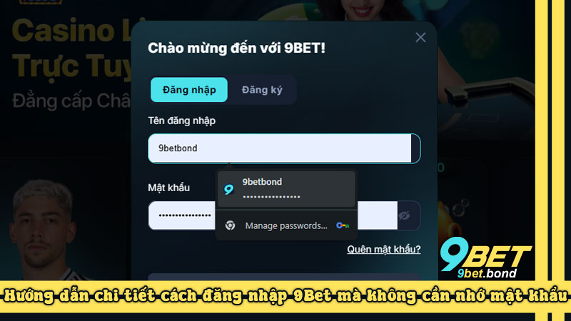 Hướng dẫn chi tiết cách đăng nhập 9Bet mà không cần nhớ mật khẩu