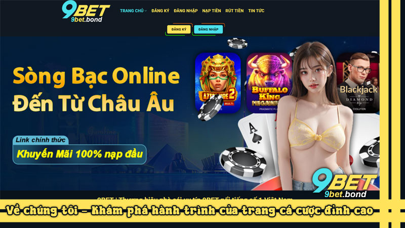 Về chúng tôi - Khám phá hành trình của trang cá cược đỉnh cao